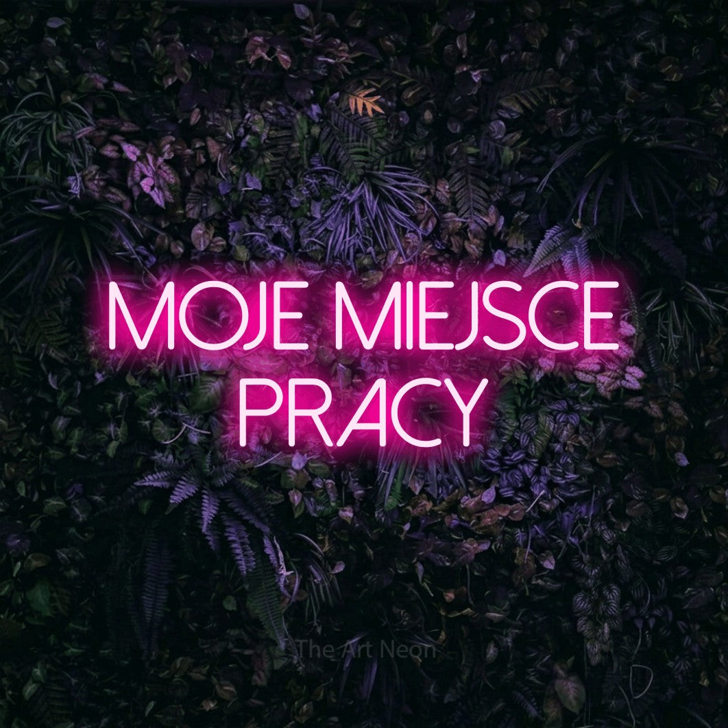 LED neon sign reading “MOJE MIEJSCE PRACY”, arranged in two lines.