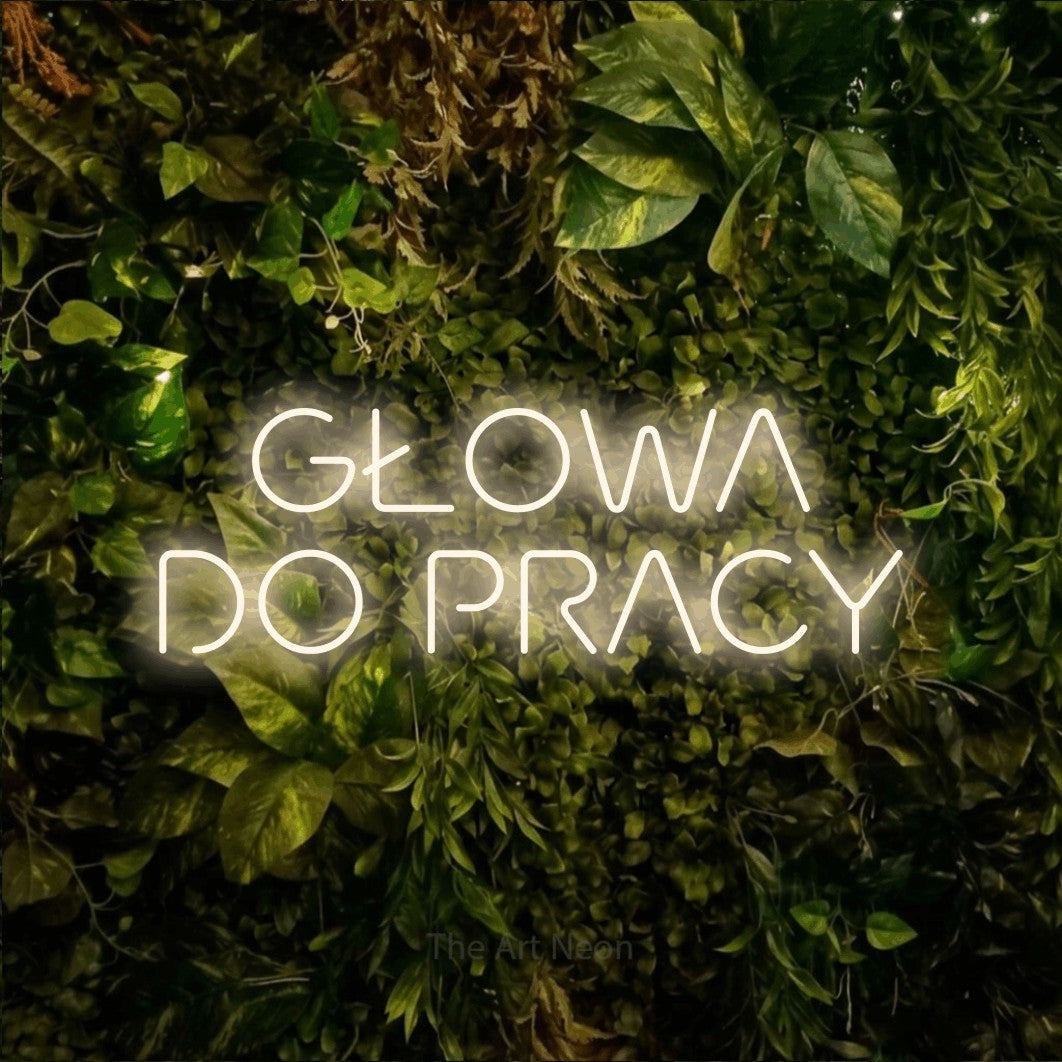 LED neon sign reading “GŁOWA DO PRACY”, arranged in two lines.