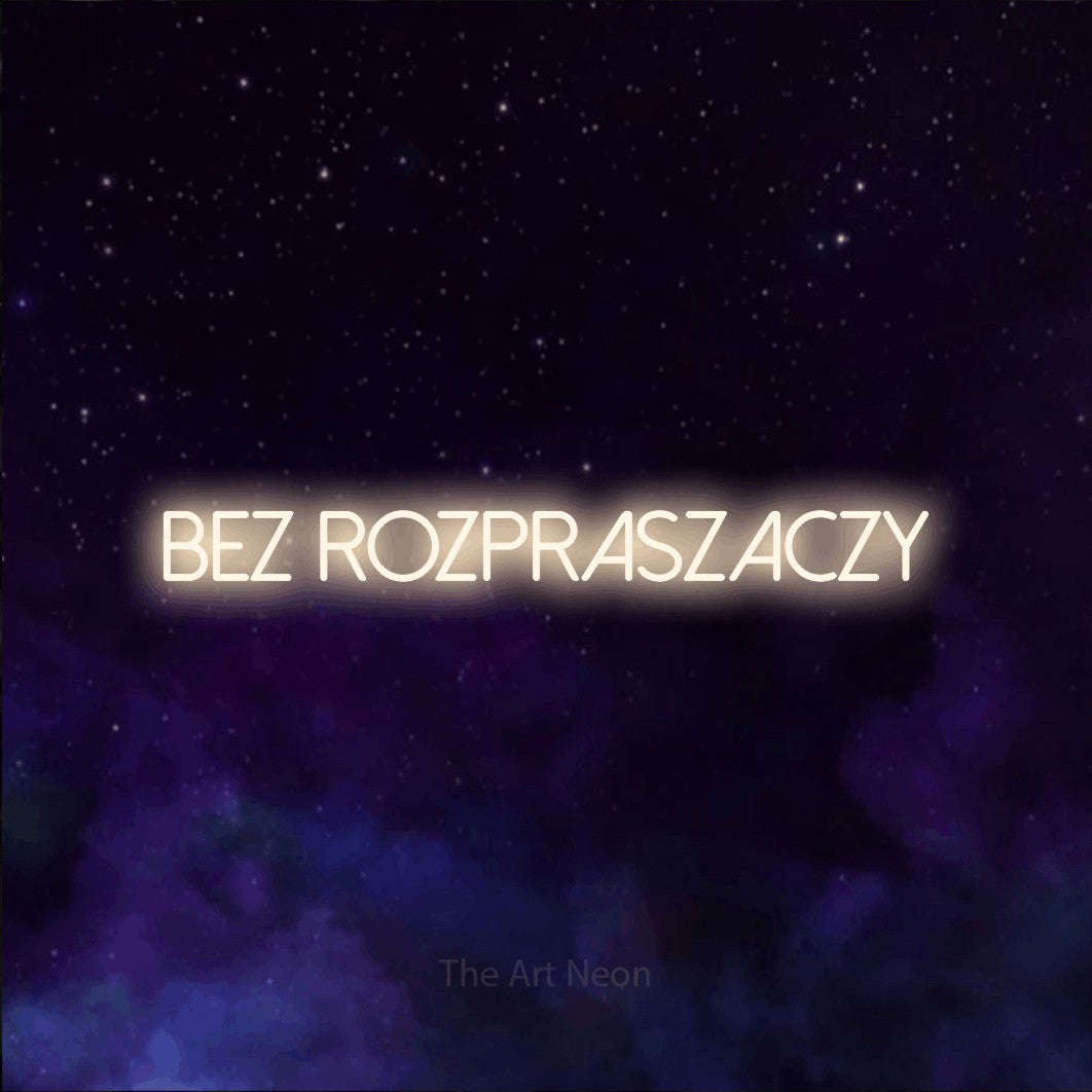 LED neon sign reading “Bez rozpraszaczy”, arranged in a single line.