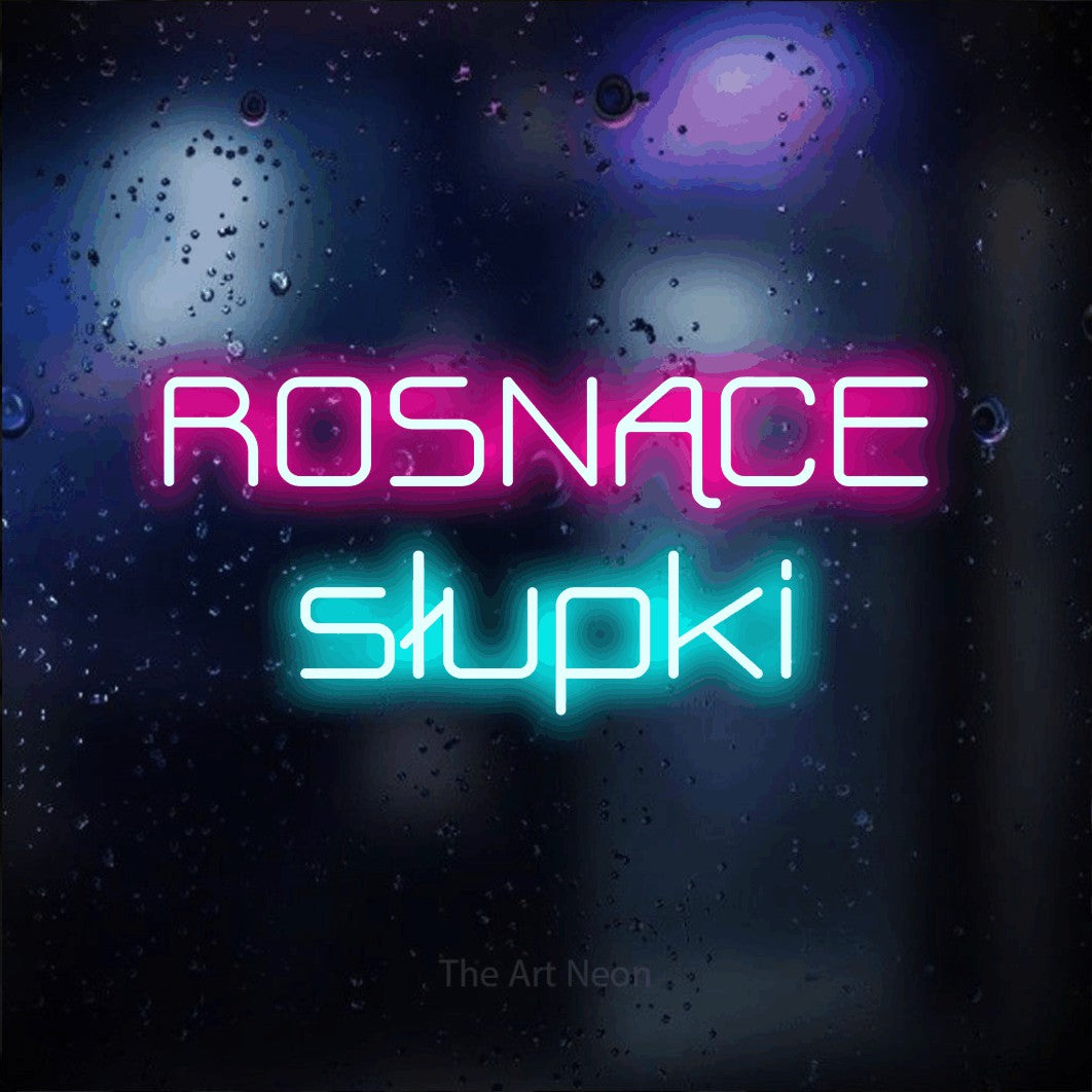 LED neon sign reading “ROSNĄCE słupki”, arranged in two lines.
