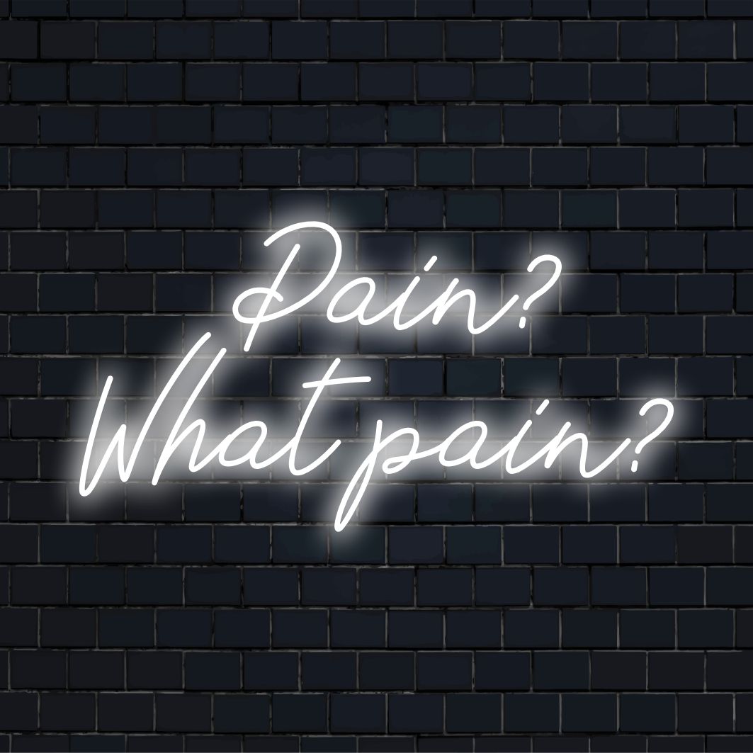 Brugerdefineret LED neonskilt med 'Pain What Pain', der lyser livligt; perfekt til personlig neonlysindretning. #NeonLightArt