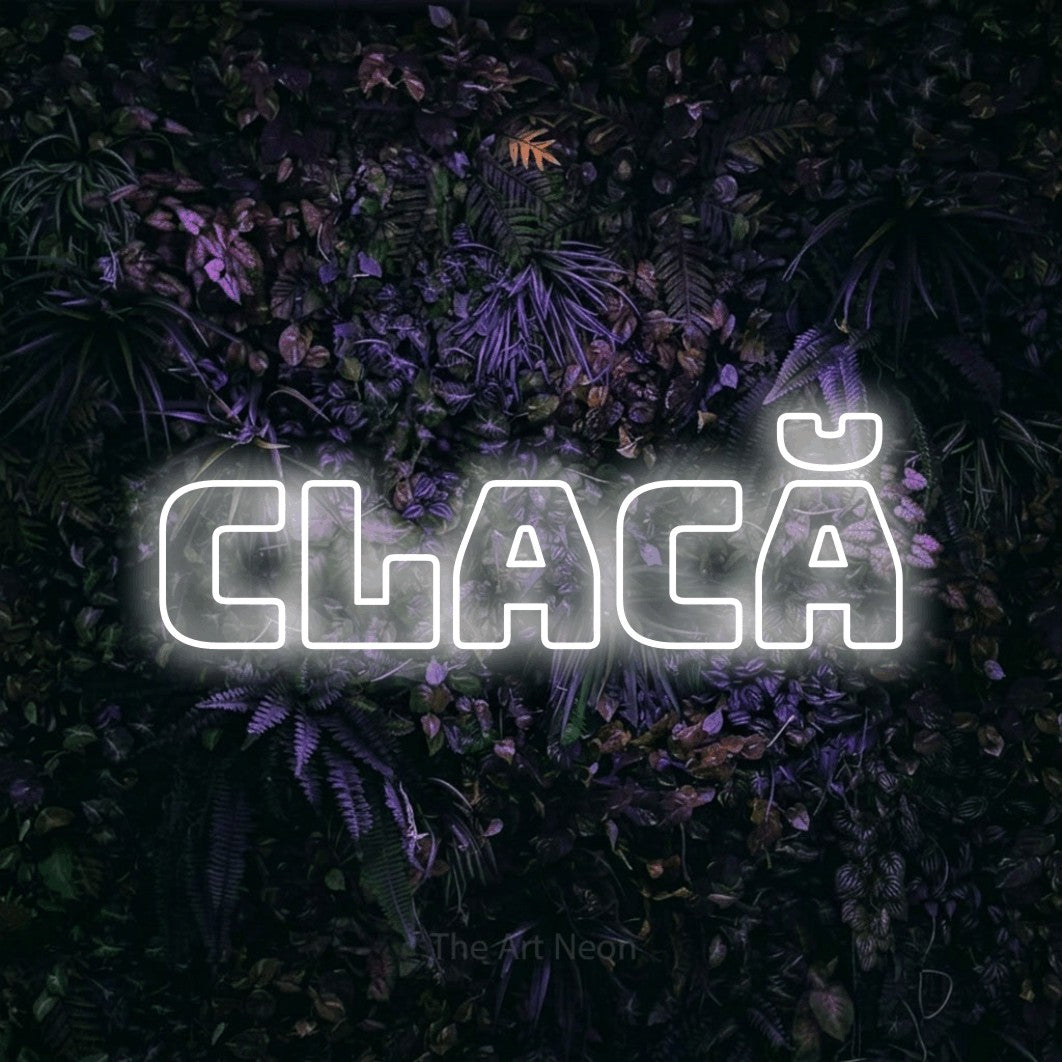 LED neon sign reading “CLACĂ”, arranged in a single line.
