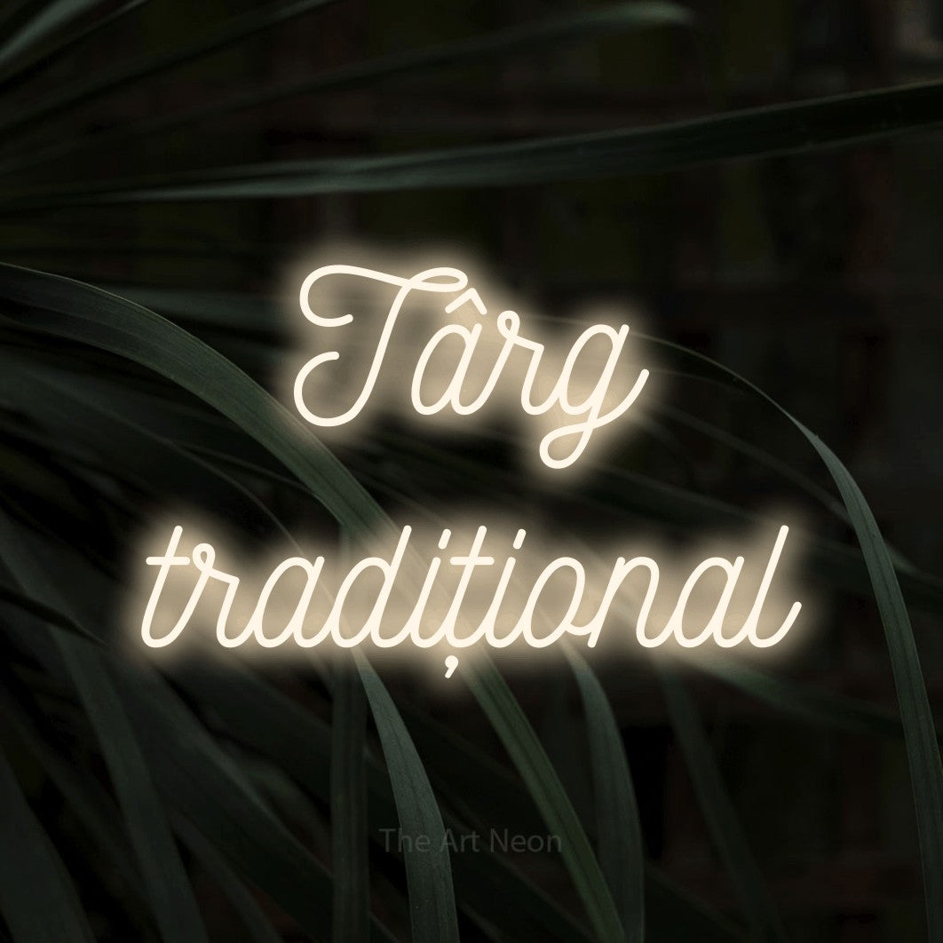 LED neon sign reading “Târg tradițional”, arranged in two lines.