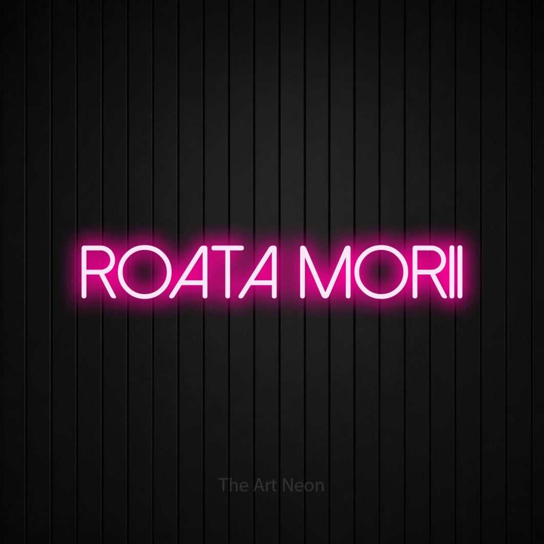 LED neon sign reading “Roata morii”, arranged in a single line.