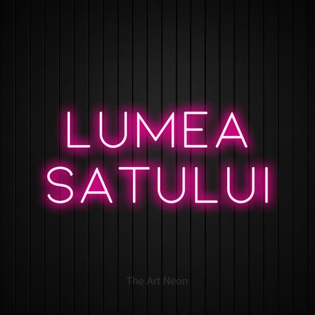 LED neon sign reading “Lumea Satului”, arranged in two lines.