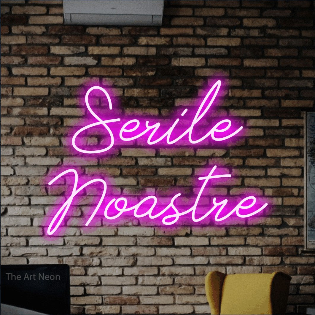 LED neon sign reading “Serile Noastre”, arranged in two lines.