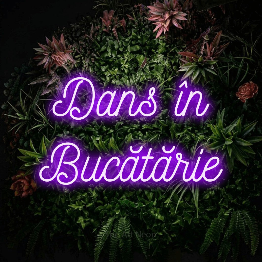 LED neon sign reading “Dans în Bucătărie”, arranged in two lines.