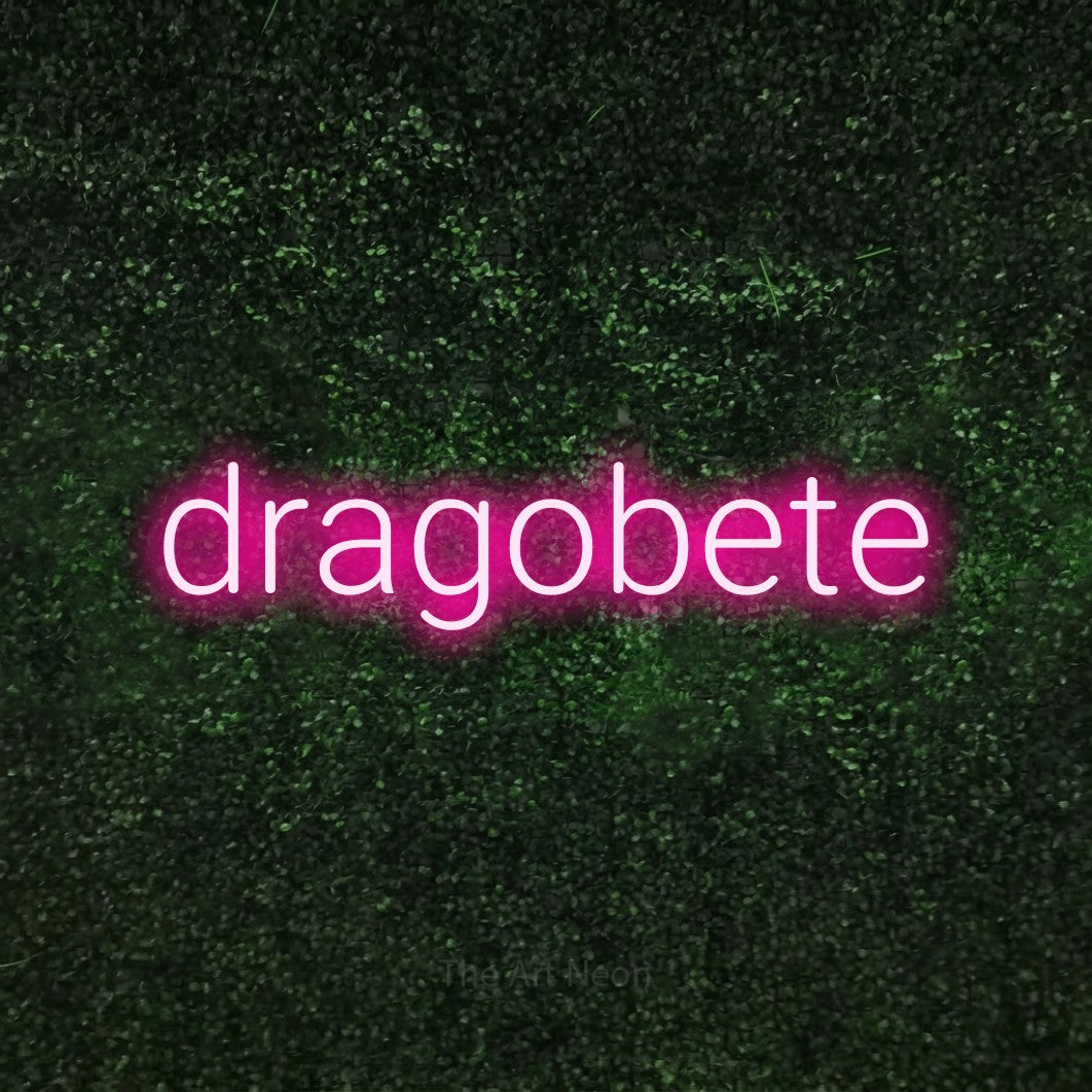 LED neon sign reading “dragobete”, arranged in a single line.