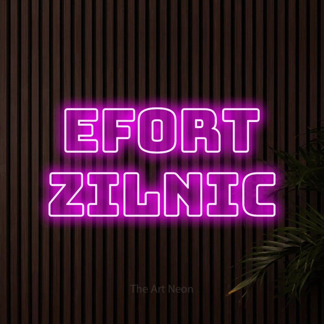 LED neon sign reading “Efort Zilnic”, arranged in two lines.