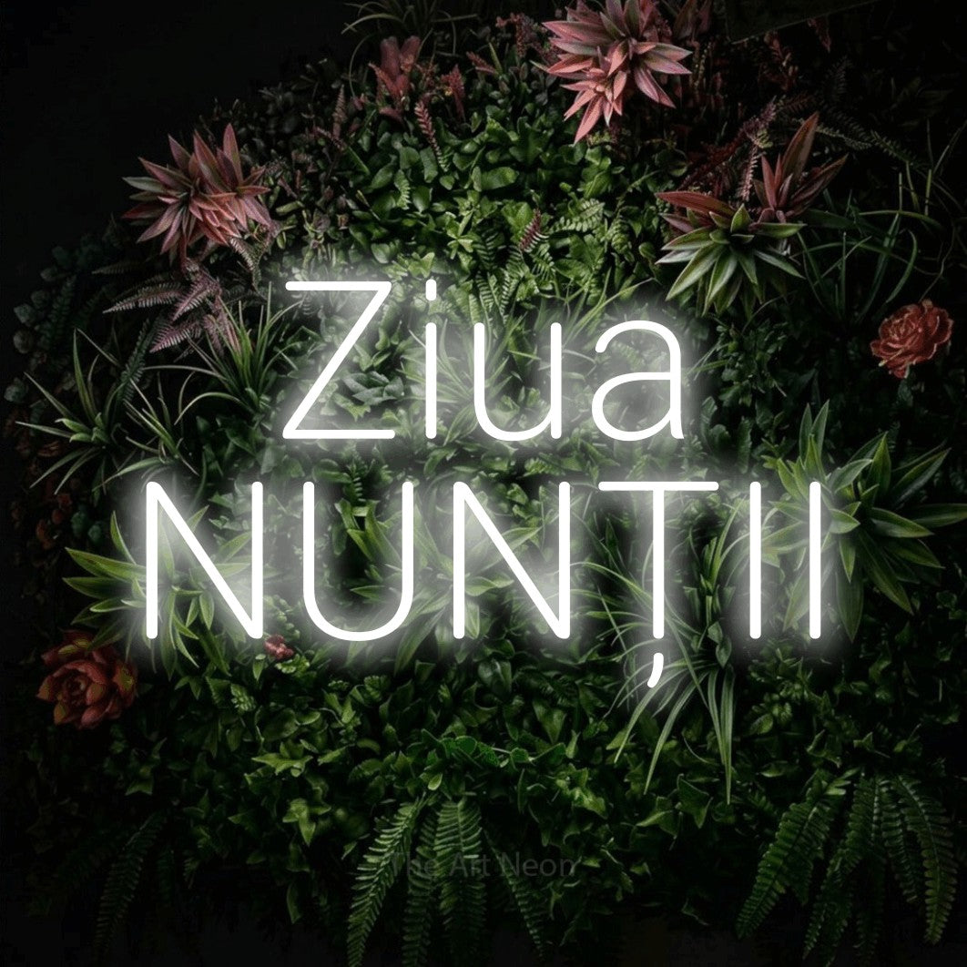 LED neon sign reading “Ziua NUNȚII”, arranged in two lines.