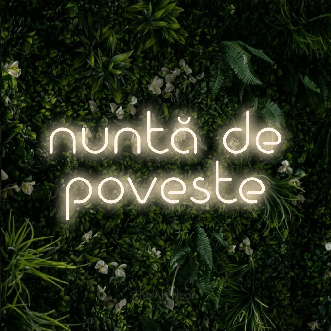 LED neon sign reading “nuntă de poveste”, arranged in two lines.