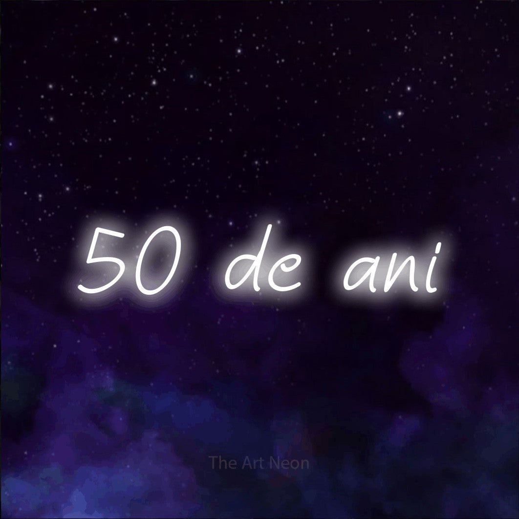LED neon sign reading “50 de ani”, arranged in a single line.