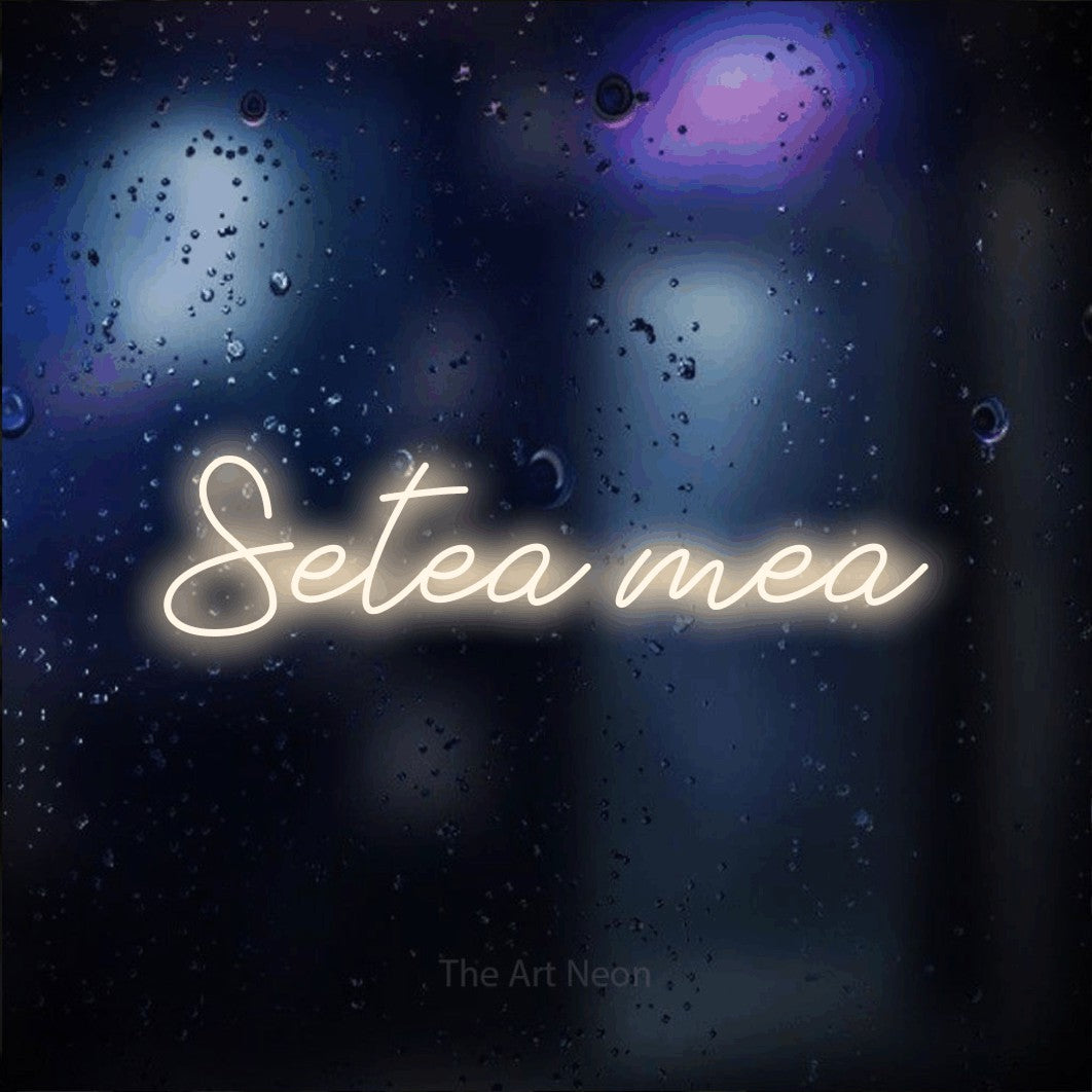 LED neon sign reading “Setea mea”, arranged in a single line.