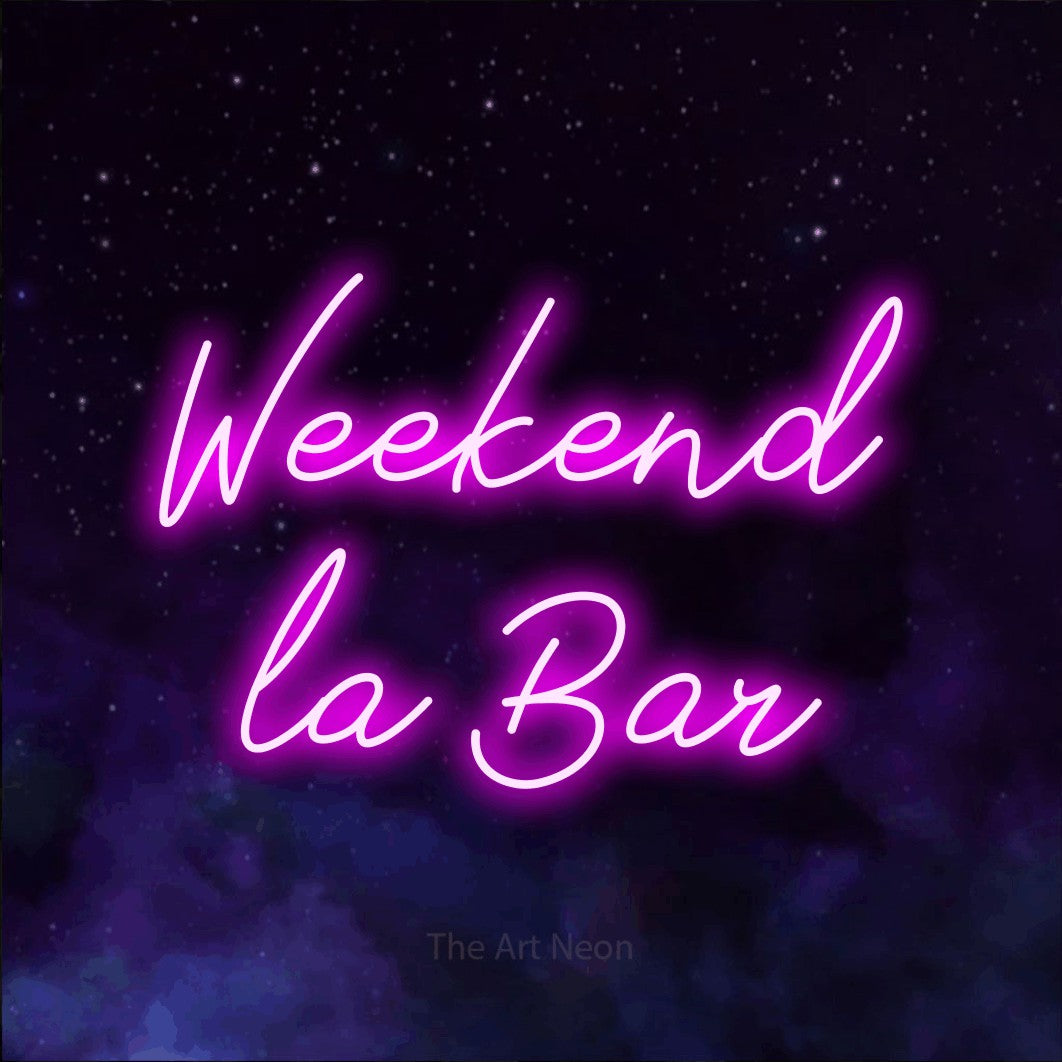 LED neon sign reading “Weekend la Bar”, arranged in two lines.