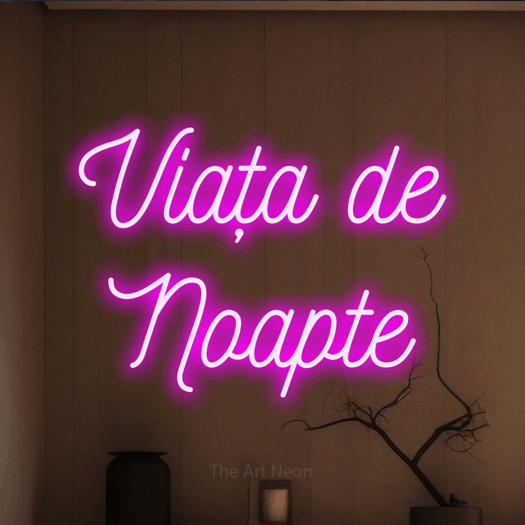 LED neon sign reading “Viața de Noapte”, arranged in two lines.