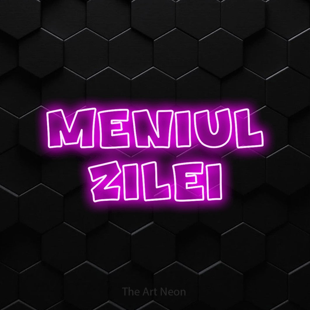 LED neon sign reading “meniul zilei”, arranged in two lines.