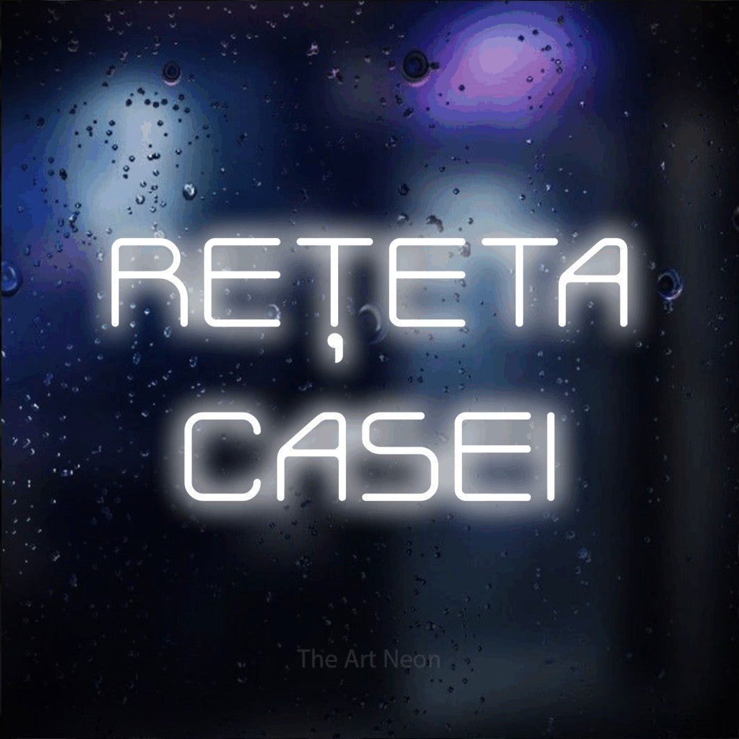 LED neon sign reading “REȚETA CASEI”, arranged in two lines.