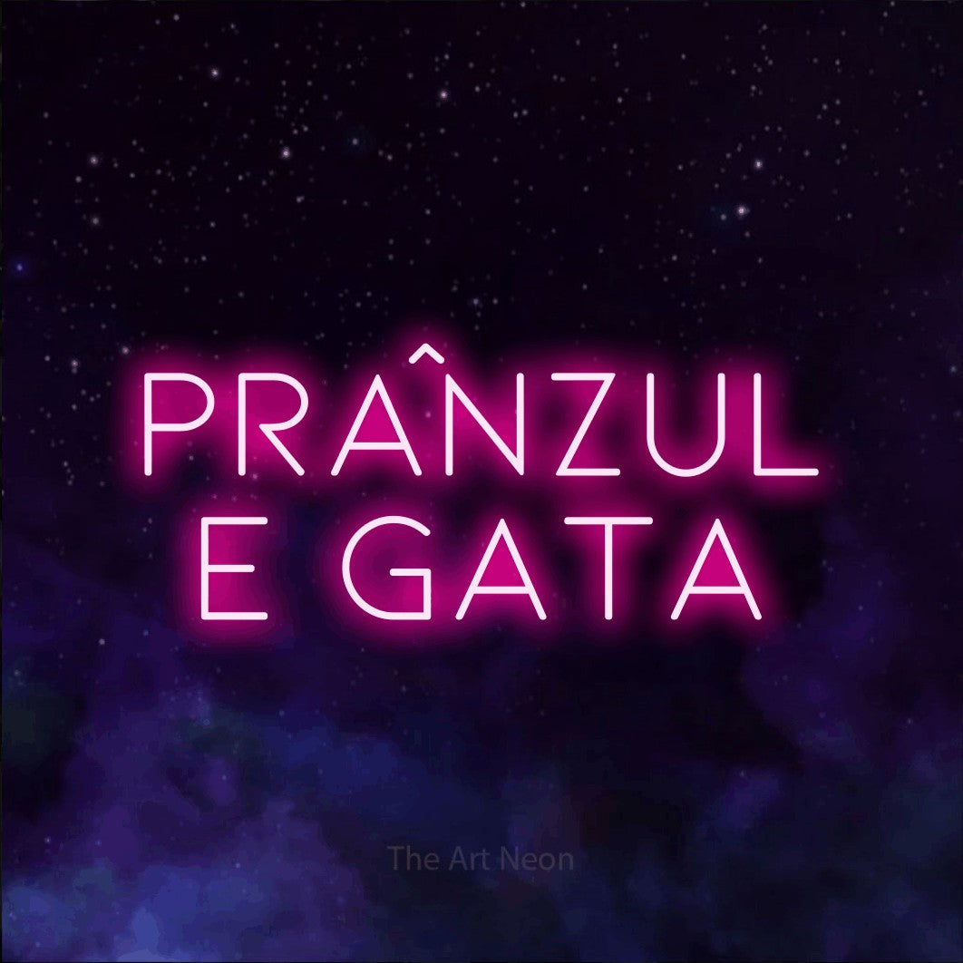 LED neon sign reading “Prânzul E Gata”, arranged in two lines.