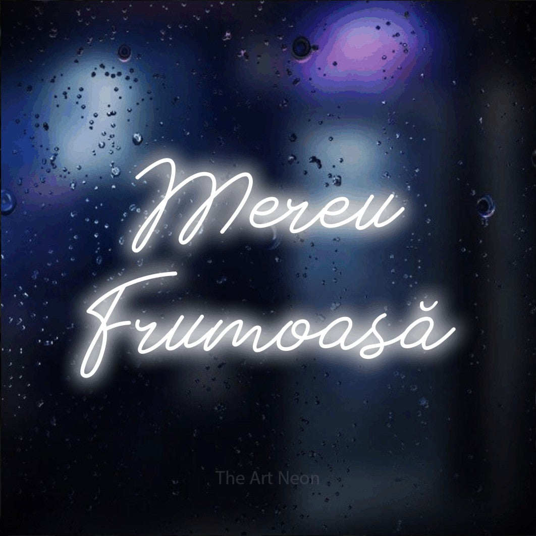 LED neon sign reading “Mereu Frumoasă”, arranged in two lines.