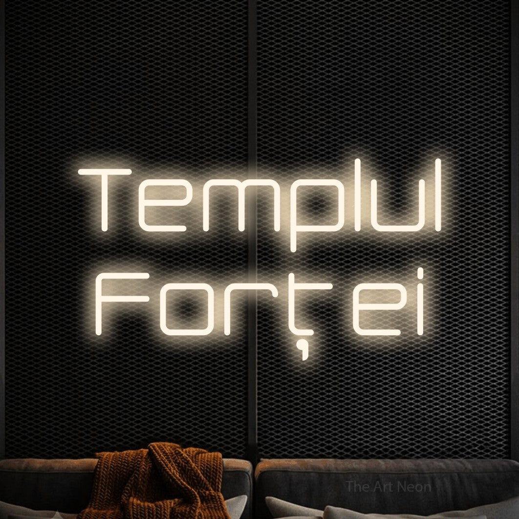 LED neon sign reading “Templul Forței”, arranged in two lines.