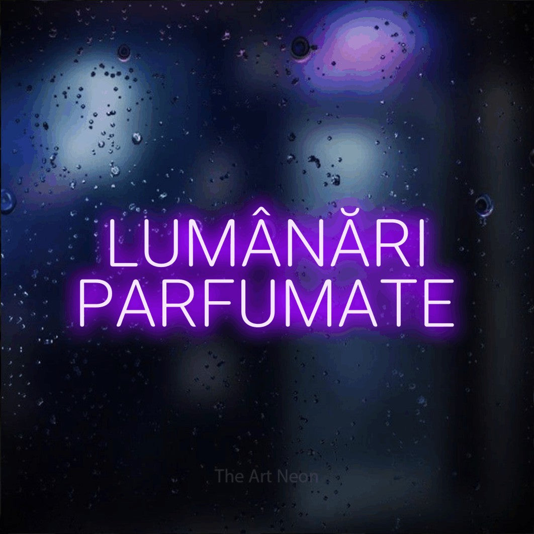 LED neon sign reading “LUMÂNĂRI PARFUMATE”, arranged in two lines.