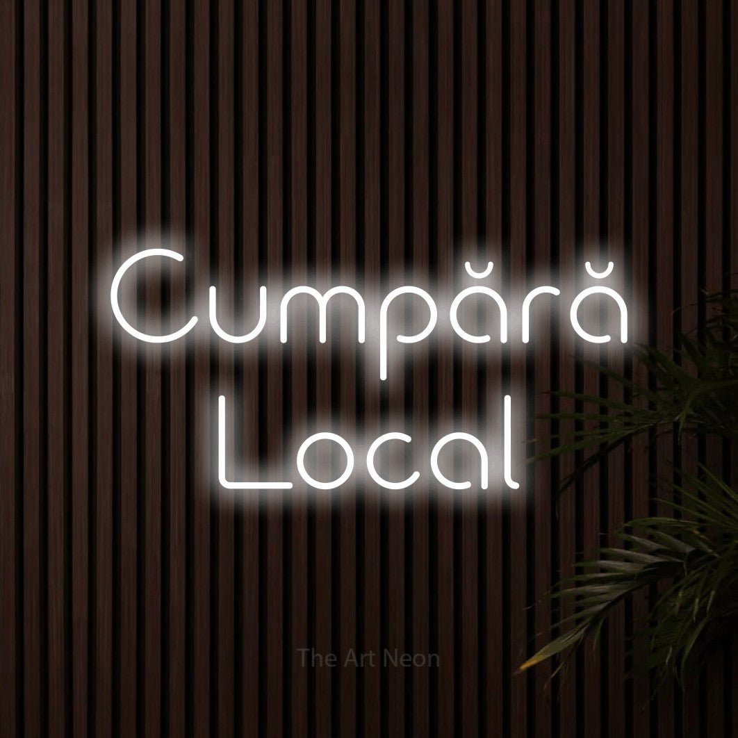 LED neon sign reading “Cumpără Local”, arranged in two lines.