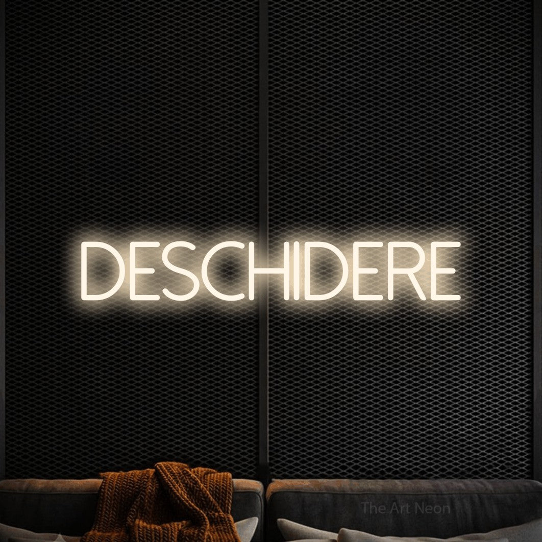 LED neon sign reading “DESCHIDERE”, arranged in a single line.