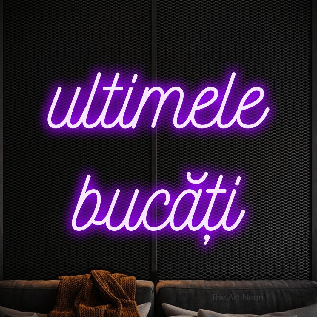 LED neon sign reading “ultimele bucăți”, arranged in two lines.