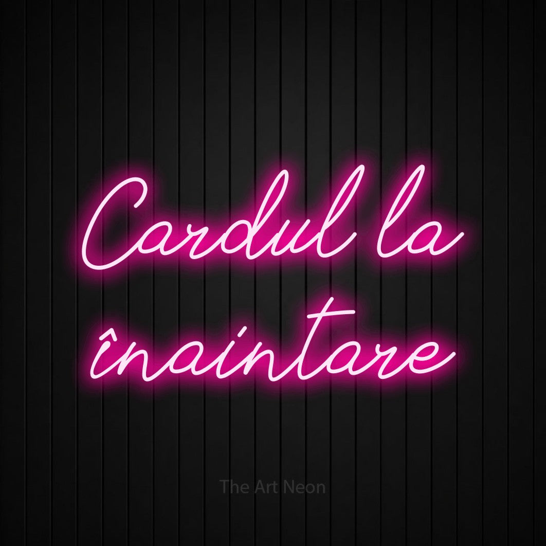 LED neon sign reading “Cardul la înaintare”, arranged in two lines.