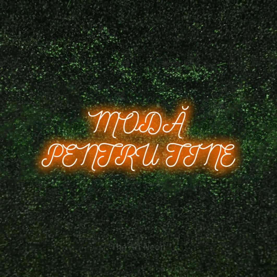 LED neon sign reading “MODĂ PENTRU TINE”, arranged in two lines.