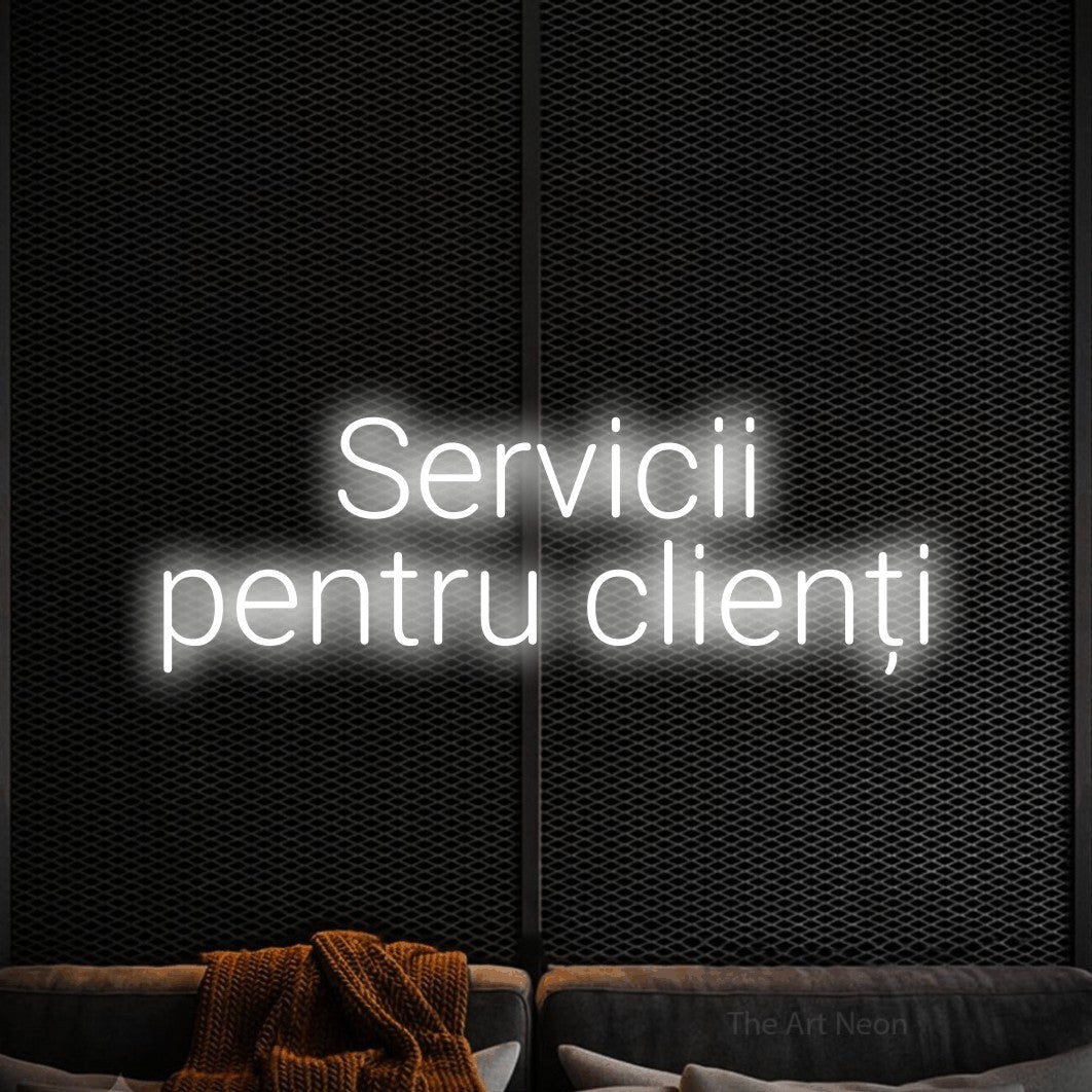 LED neon sign reading “Servicii pentru clienți”, arranged in two lines.