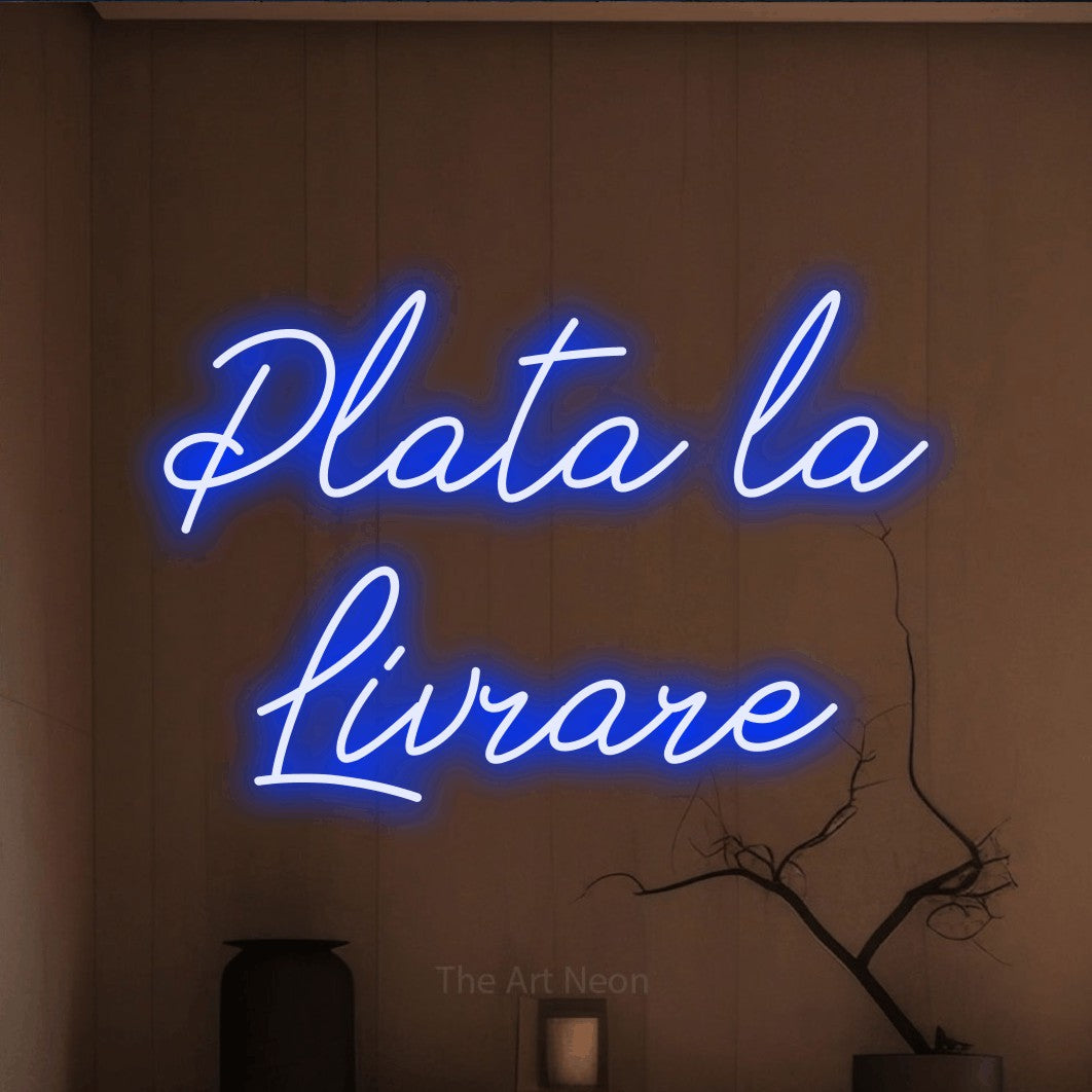 LED neon sign reading “Plata la Livrare”, arranged in two lines.