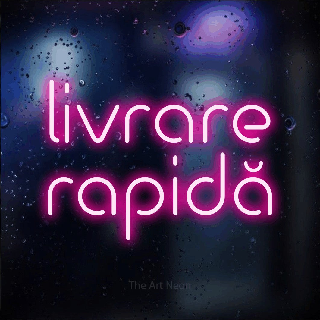 LED neon sign reading “livrare rapidă”, arranged in two lines.