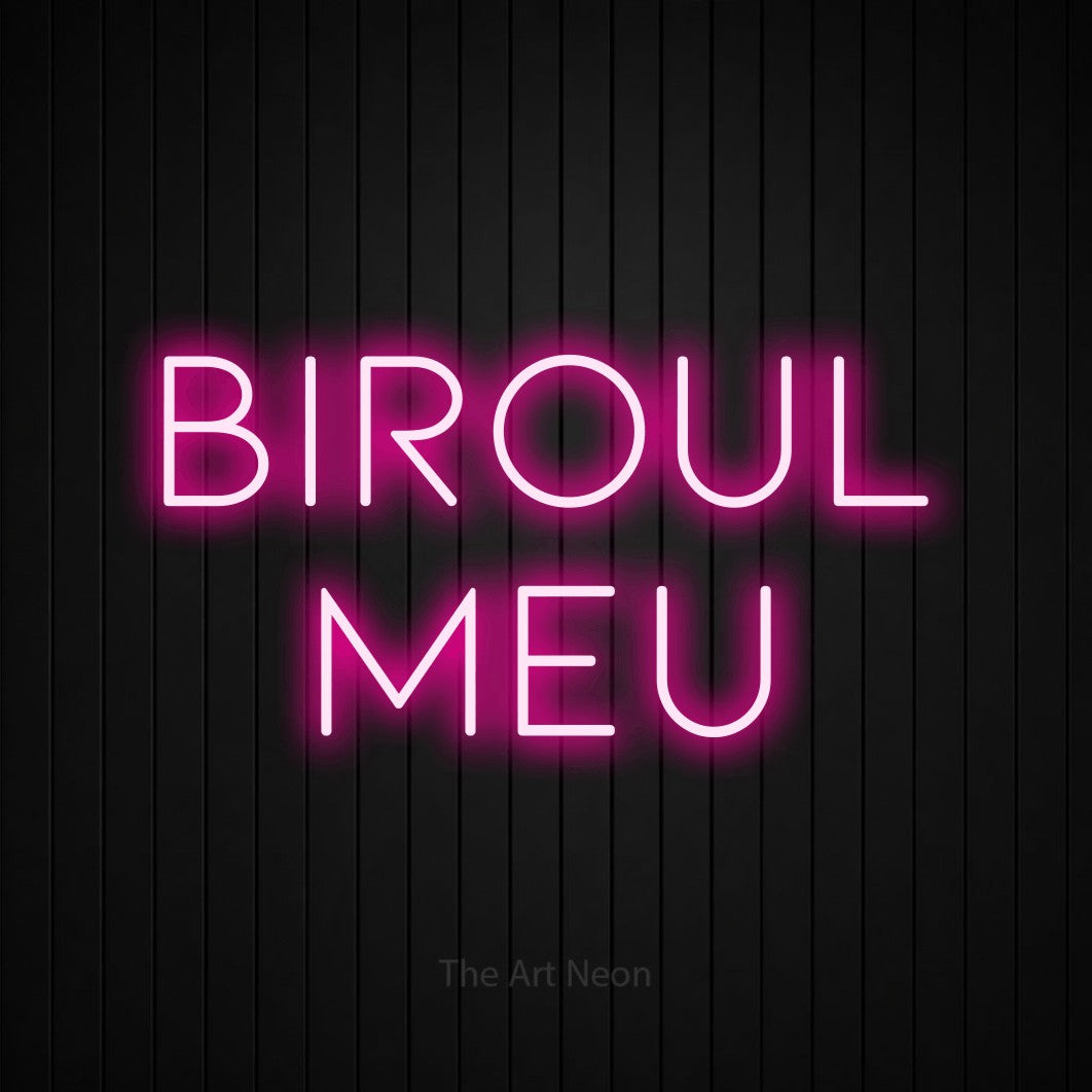 LED neon sign reading “biroul meu”, arranged in two lines.