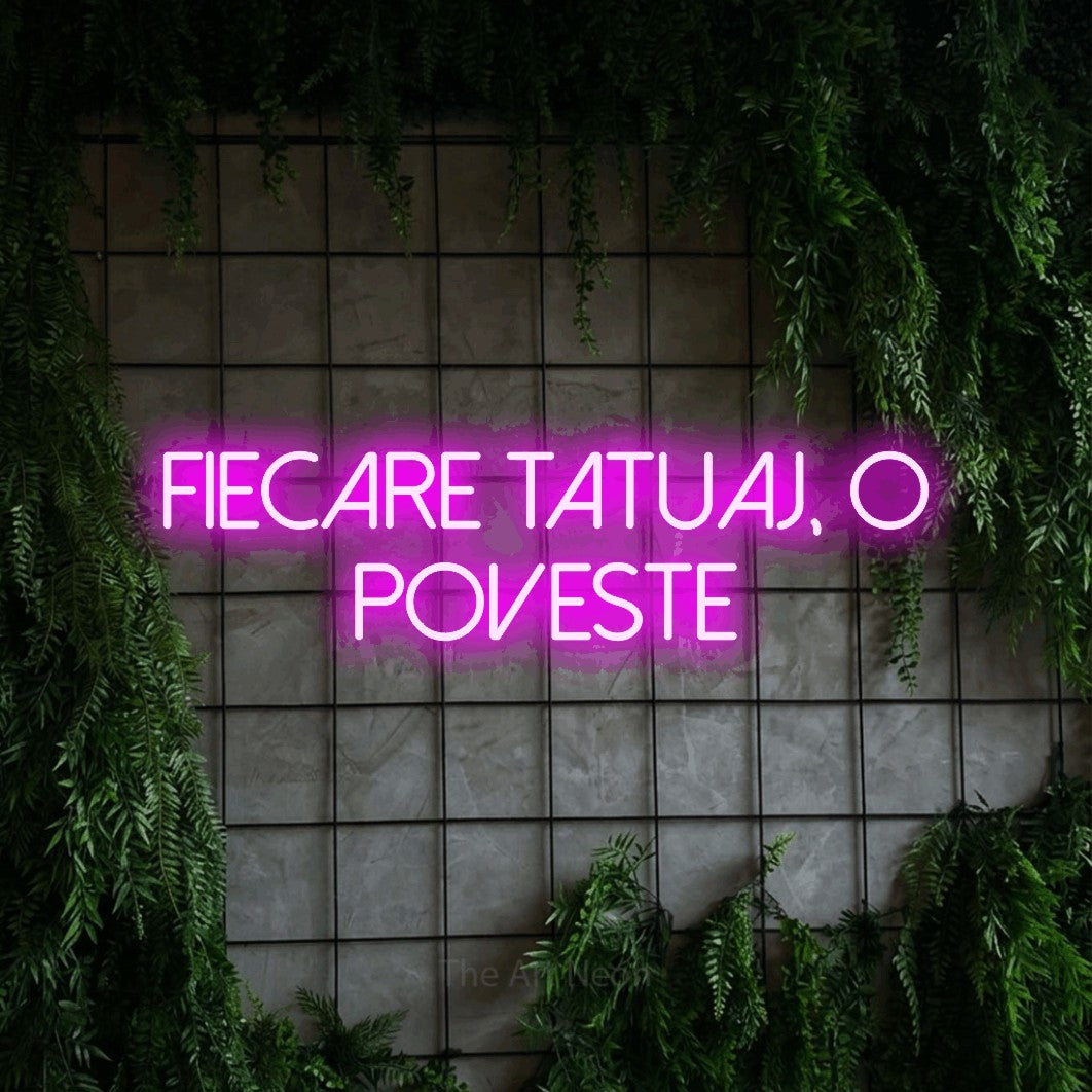 LED neon sign reading “Fiecare Tatuaj, o Poveste”, arranged in two lines.