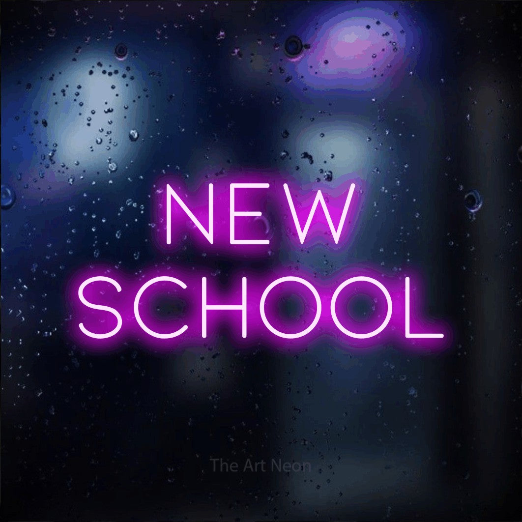 LED neon sign reading “New School”, arranged in two lines.