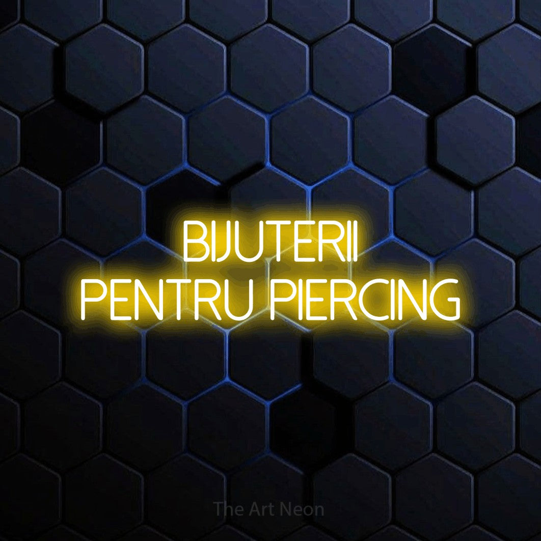 LED neon sign reading “BIJUTERII pentru Piercing”, arranged in two lines.