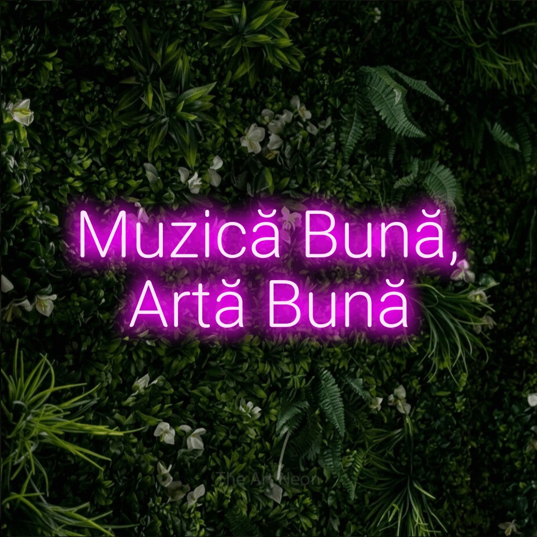 LED neon sign reading “Muzică Bună, Artă Bună”, arranged in two lines.