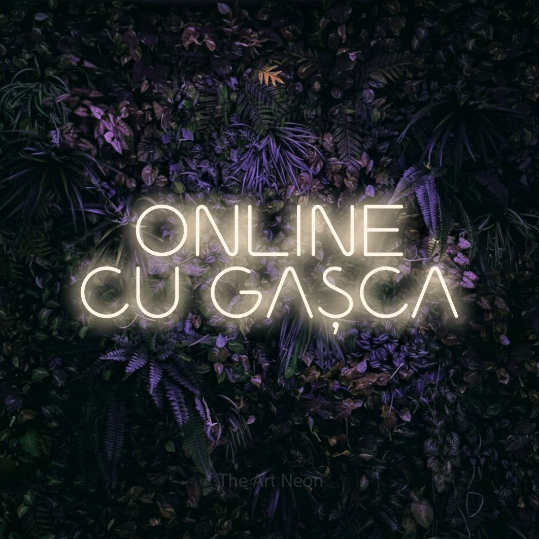 LED neon sign reading “ONLINE CU GAȘCA”, arranged in two lines.
