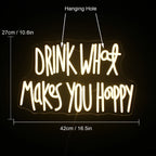 Drink What Makes You Happy – LED neoninė reklama (5 V USB)
