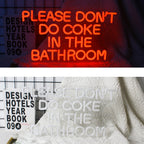 Please Don't Do Coke in the Bathroom – LED-neon felirat (5 V USB)