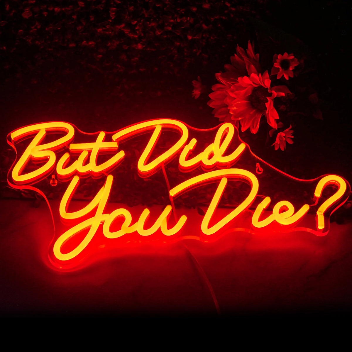 But Did You Die? – LED неонова табела (5 V USB)