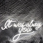 It Was Always You – LED-neoonsilt (5 V USB)
