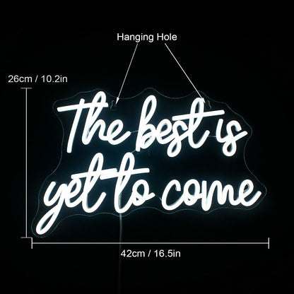 The Best is Yet to Come 5V Mini USB LED Neon Sign - Budget Friendly