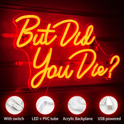 But did you die 5V Mini USB LED Neon Sign - Budget Friendly