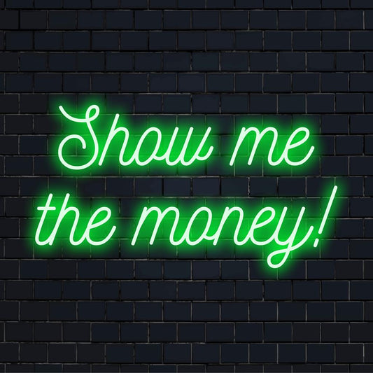 Πινακίδα νέον LED που εμφανίζει Show Me The Money! Ζωντανή τέχνη τοίχων για τολμηρή προσαρμοσμένη ελαφριά διακόσμηση σε κάθε χώρο.