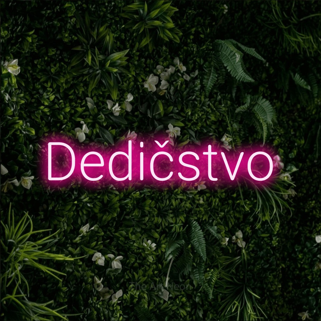 LED neon sign reading “Dedičstvo”, arranged in a single line.