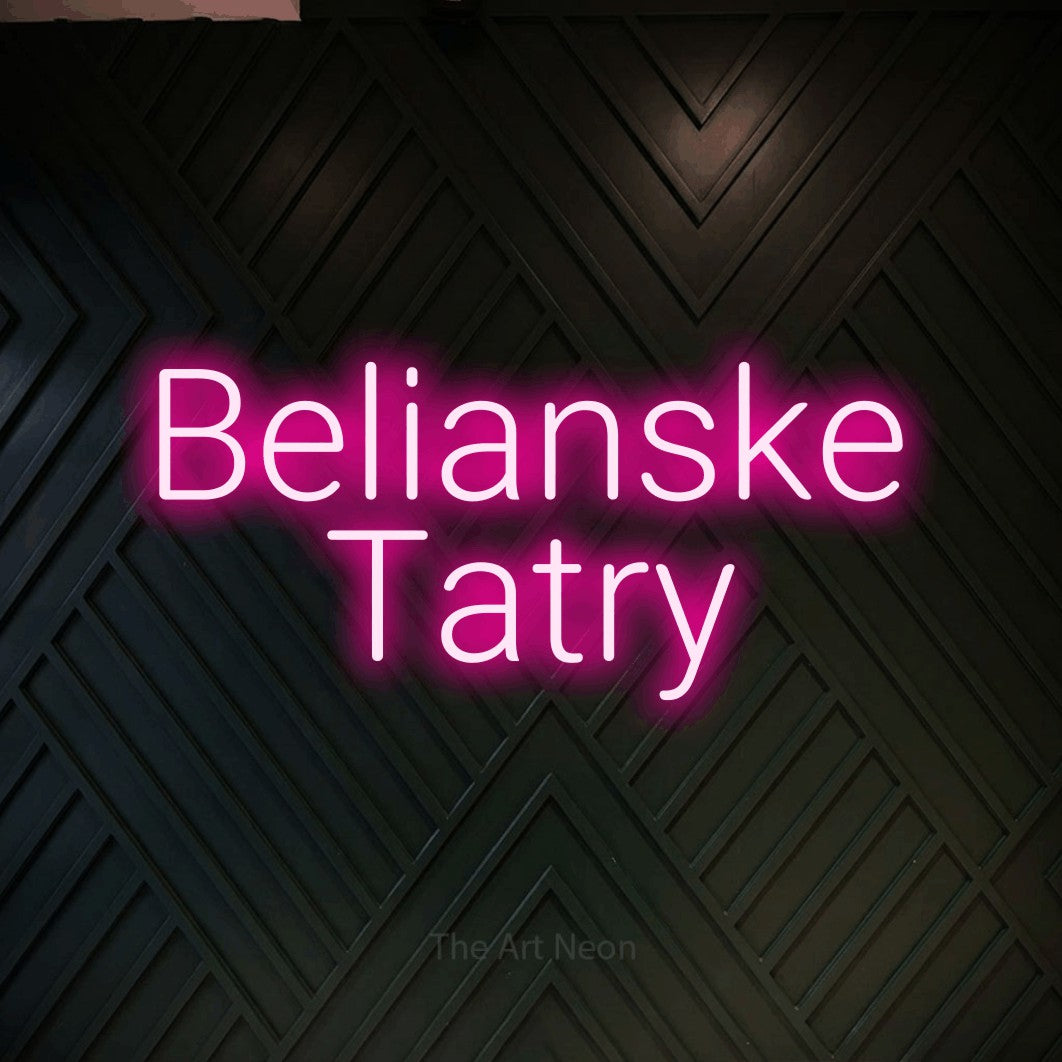 LED neon sign reading “Belianske Tatry”, arranged in two lines.