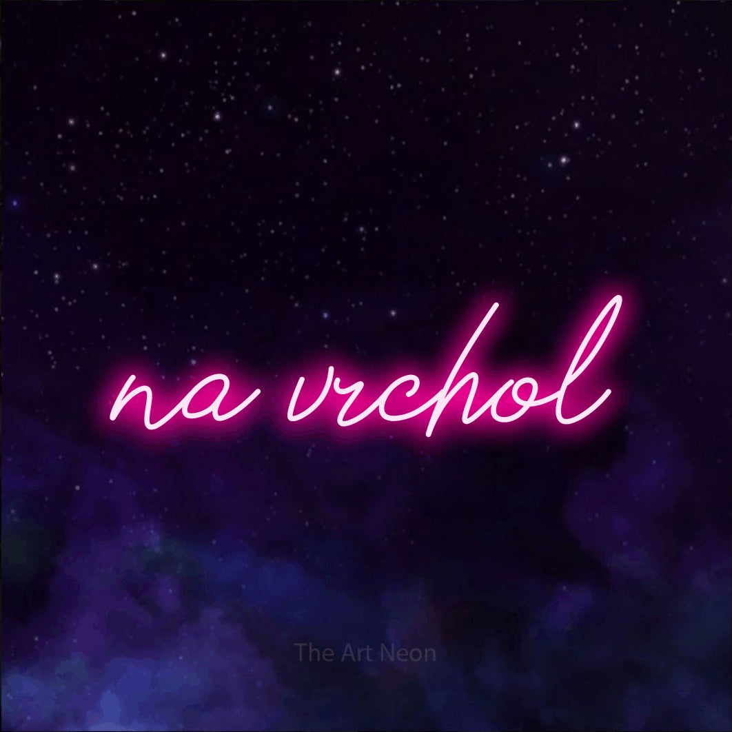 LED neon sign reading “na vrchol”, arranged in a single line.