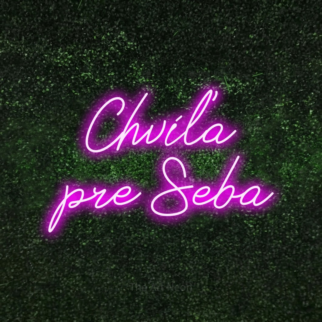 LED neon sign reading “Chvíľa pre Seba”, arranged in two lines.